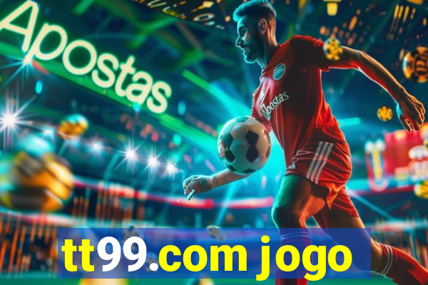 tt99.com jogo